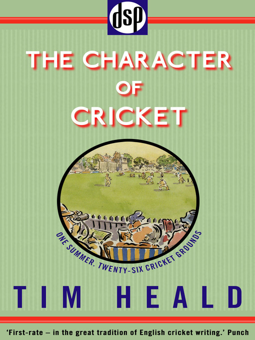 Title details for The Character of Cricket by Tim Heald - Available